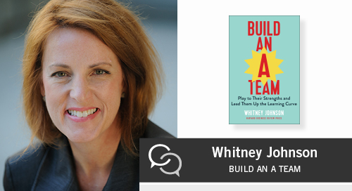 Build an "A" Team with Whitney Johnson - Blanchard Leaderchat Podcast