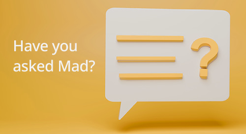 Graphic featuring the text 'Have you asked Mad?' alongside a speech bubble design on a yellow background.