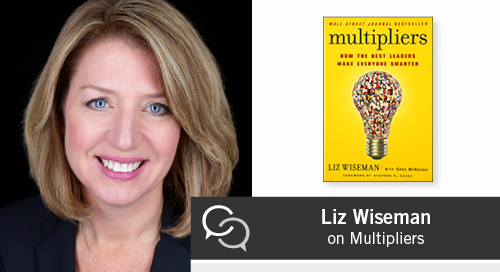 Liz Wiseman on Multipliers