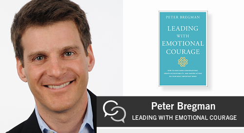 How to Lead with Emotional Courage with Peter Bregman