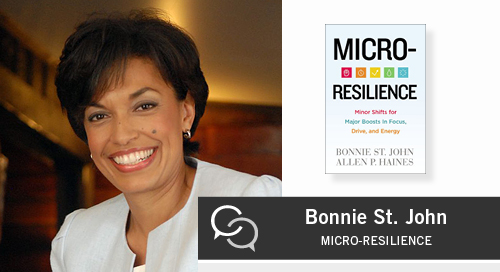 Micro-Resilience: Minor Shifts for Major Boosts in Focus, Drive, and Energy with Bonnie St. John