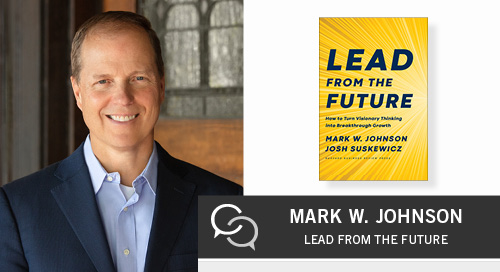 How to Lead from the Future with Mark W. Johnson
