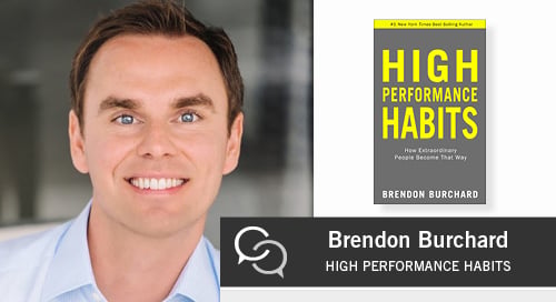 How to Build High Performance Habits with Brendon Burchard
