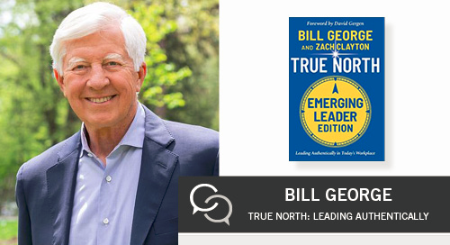 Finding Your True North with Bill George