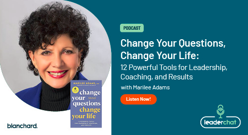 Change Your Questions, Change Your Life with Dr. Marilee Adams