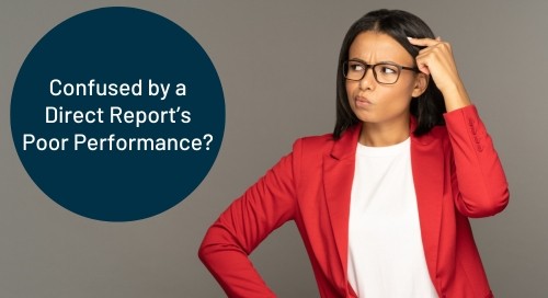 Confused by a Direct Report’s Poor Performance? Ask Madeleine