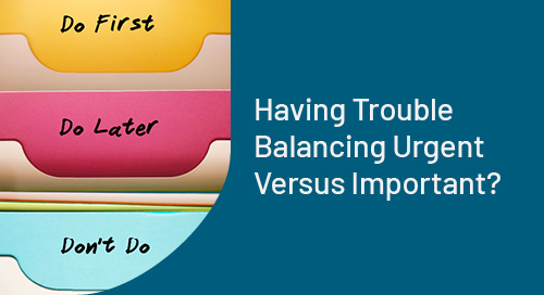 Having Trouble Balancing Urgent Versus Important? Ask Madeleine