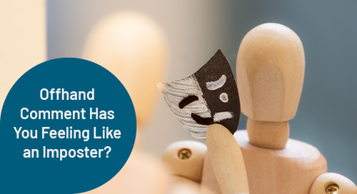 Offhand Comment Has You Feeling Like an Imposter? Ask Madeleine