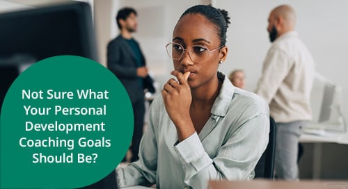 Not Sure What Your Personal Development Coaching Goals Should Be? Ask Madeleine