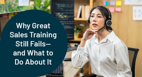Why Great Sales Training Still Fails—and What to Do About It