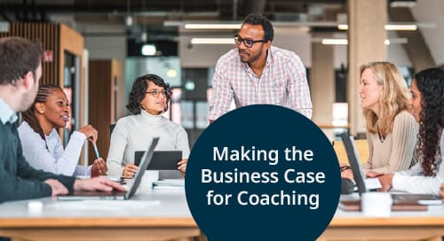 Making the Business Case for Coaching