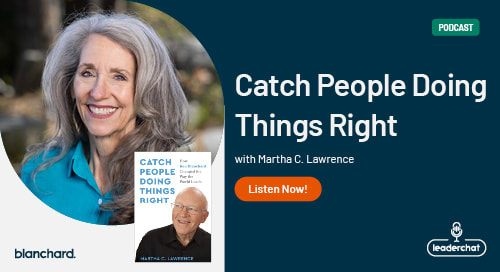 Catch People Doing Things Right with Martha C. Lawrence
