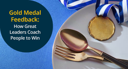 Gold Medal Feedback: How Great Leaders Coach People to Win